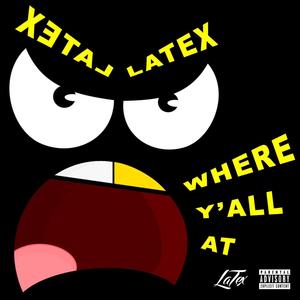 Where Y'all At (Explicit)