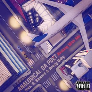 Rocking With Me (feat. B. Sincere & Reezy Baby) (Explicit)