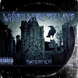 Where Were You At? (Explicit)