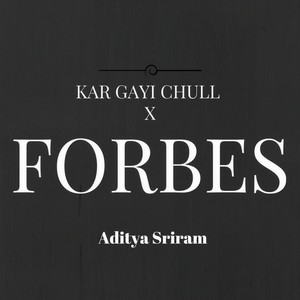 Forbes X Kar Gayi Chull
