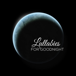 Lullabies for Goodnight