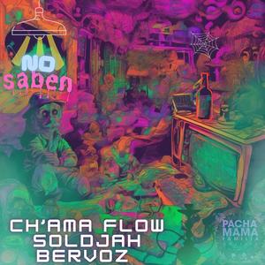 No Saben (feat. Ch'ama Flow, Soldjah & Bervoz|Explicit)