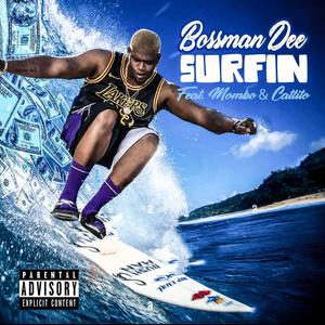 Surfin (feat. Mombo & Carlito) [Explicit]