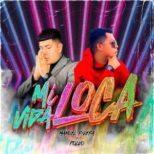 Mi Vida Loca (feat. Polvo)