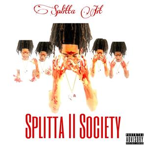 Splitta II Society (Explicit)