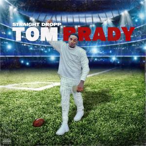 Tom Brady (Explicit)