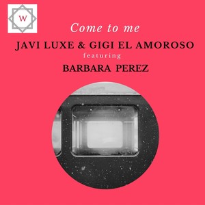 Come To Me (Original Mix)