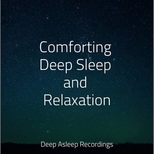 Comforting Deep Sleep and Relaxation