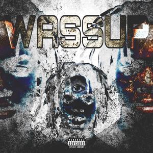 Wassup (Explicit)