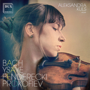 Bach, Penderecki, Prokofiev & Ysaÿe: Works for Violin Solo