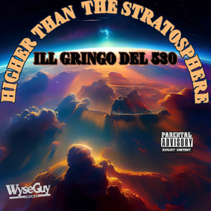 Higher Than The Stratosphere (Explicit)