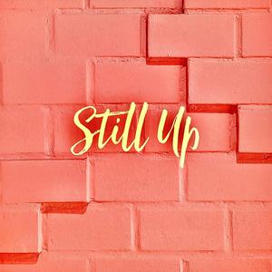 Still Up (Explicit)