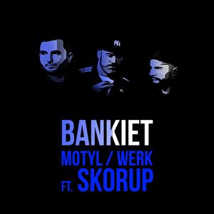 Bankiet (Bankiet feat. Skorup)