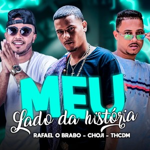Meu Lado da História(feat. Choji)(Brega Funk) (Explicit)