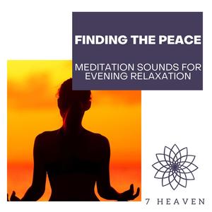 Finding The Peace - Meditation Sounds For Evening Relaxation