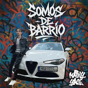 Somos de Barrio (Explicit)