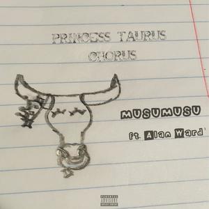 princess taurus chorus (feat. Alan Ward) (Explicit)