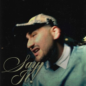 SAY IT! (Explicit)