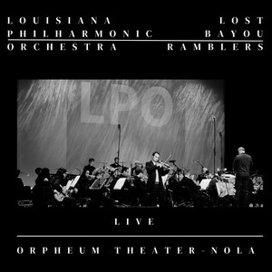 Lost Bayou Ramblers & Louisiana Philharmonic Orchestra (Live)