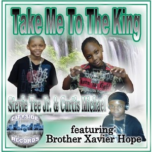 Take Me to the King[feat. Brother Xavier Hope] (Praise Mix)