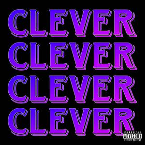 Clever (Explicit)