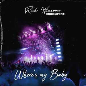 Where's My Baby (feat. Amplify Me)