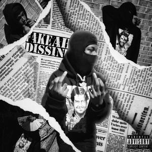 Fake Ah Dissin (Explicit)