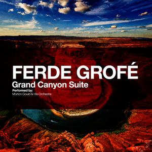 Ferde Grofé: Grand Canyon Suite