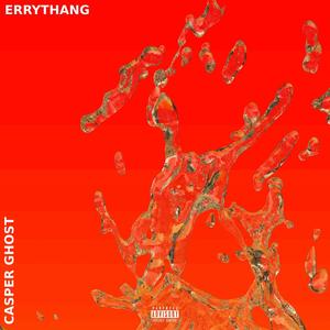 CASPER GHOST ERRYTHANG (VIP Mix|Explicit)