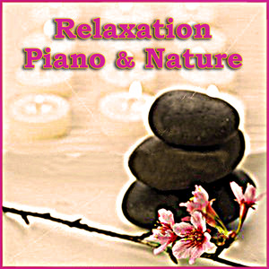 Relaxation  Piano & Nature