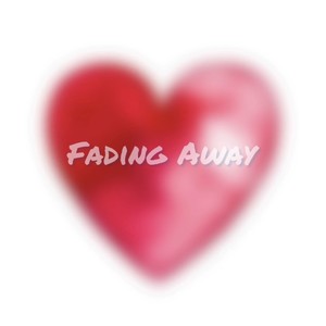 Fading Away (Explicit)