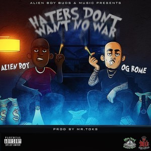 Haters Don't Want No War(feat. Og Rome) (Explicit)