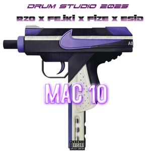 MAC 10 (feat. RZO, FEJKI, FIZE & ESID) [Explicit]