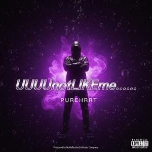UUUUnotLIKEme (Explicit)