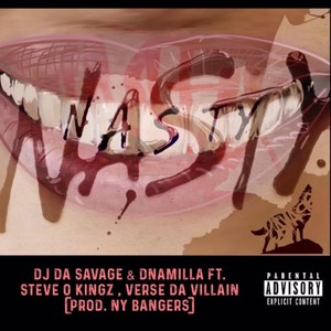 Nasty(feat. Steve O Kingz & Verse da Villain) (Explicit)