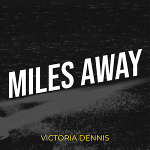 Miles Away