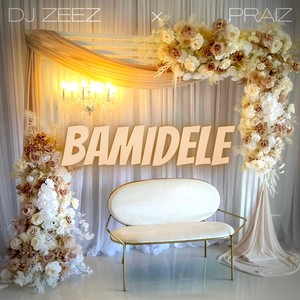 Bamidele (feat. Praiz)