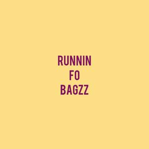 RUNNIN FO BAGZZ (feat. $LASHYYY, FIZZYDARAPPER & Production by Lero17) [Explicit]