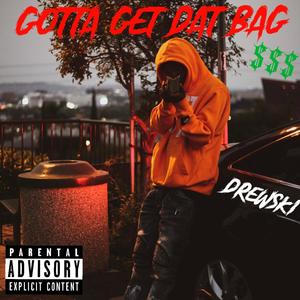 Gotta get dat bag (Explicit)