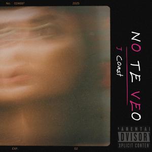No Te Veo (Explicit)