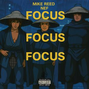 FOCUS (feat. NeF & Mike Reed) (Explicit)