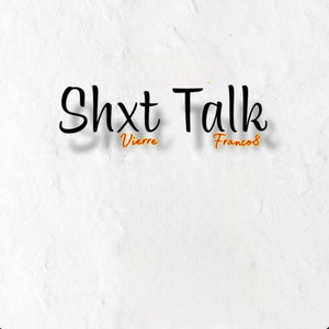 Shxt Talk (Explicit)