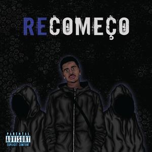 (RE)COMEÇO [Explicit]