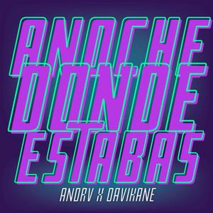 Anoche Donde Estabas(feat. Andrv)