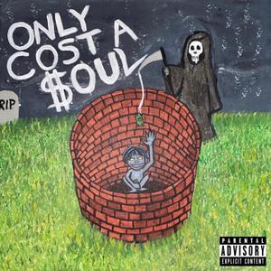 Only Cost A $oul (Explicit)