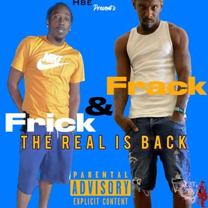 Frick & Frack "The Real Is Back" (Explicit)