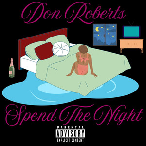 Spend the Night (Explicit)