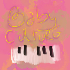 Baby Culture (Classical Piano Odyssey, Vol. 1)