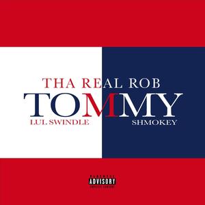 Tommy (feat. Lul Swindle & Shmokey) [Explicit]