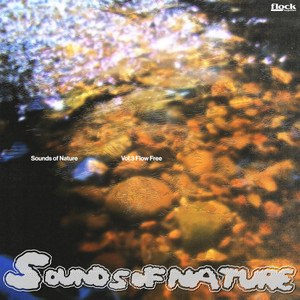 Sounds of Nature Vo. 3 - Flow Free